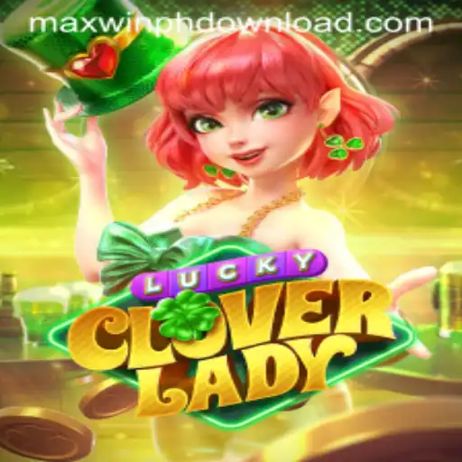 Exploring LuckyCloverLady: The Thrill of MAXWINPH.COM's Latest Game